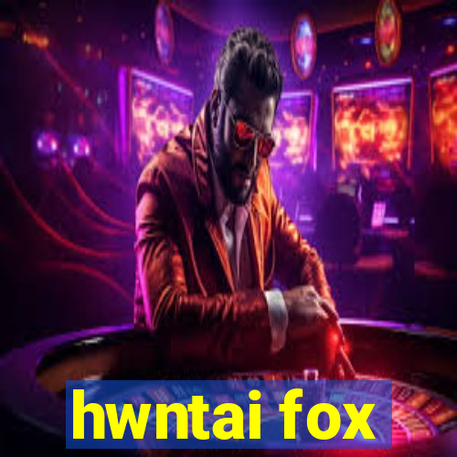 hwntai fox